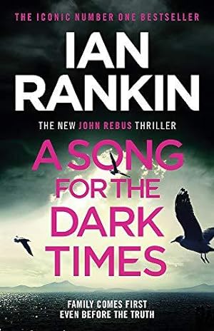 Seller image for A Song for the Dark Times: The Brand New Must-Read Rebus Thriller for sale by WeBuyBooks