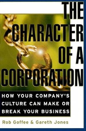 Bild des Verkufers fr The Character of a Corporation: How Your Company's Culture Can Make or Break Your Business zum Verkauf von WeBuyBooks