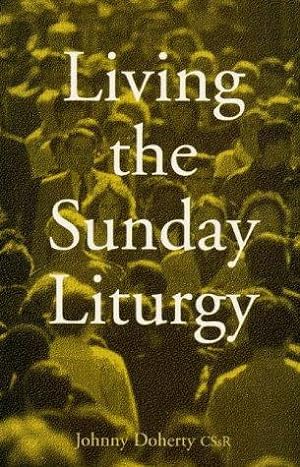 Seller image for Living the Sunday Liturgy for sale by WeBuyBooks