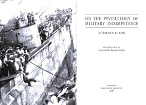 Bild des Verkufers fr On the Psychology of Military Incompetence. Introduced by General Sir Rupert Smith zum Verkauf von WeBuyBooks