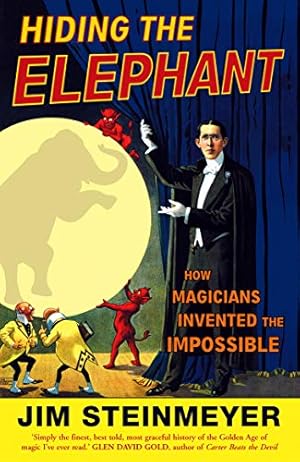 Immagine del venditore per Hiding the Elephant: How Magicians Invented the Impossible [Soft Cover ] venduto da booksXpress