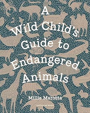 Seller image for A Wild Child's Guide to Endangered Animals [Hardcover ] for sale by booksXpress