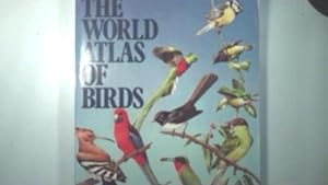 Bild des Verkufers fr The Mitchell Beazley world atlas of birds zum Verkauf von WeBuyBooks
