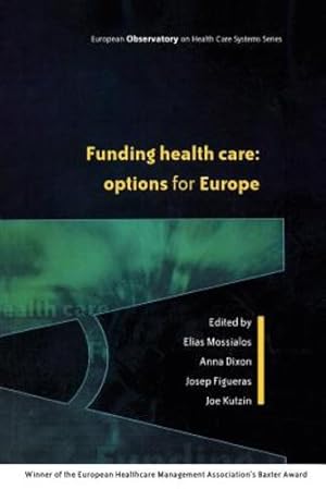 Seller image for Funding Health Care: Options for Europe (European Observatory on Health Care Systems) by Mossialos, Elias [Paperback ] for sale by booksXpress