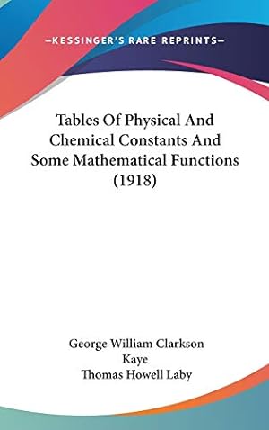 Immagine del venditore per Tables Of Physical And Chemical Constants And Some Mathematical Functions (1918) venduto da WeBuyBooks