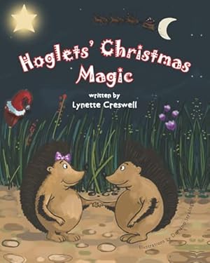 Imagen del vendedor de Hoglets' Christmas Magic (Hoglets, Prickles and Primrose series) a la venta por WeBuyBooks