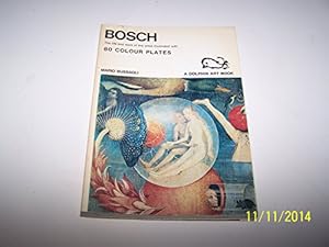 Immagine del venditore per Bosch: The life and work of the artist illustrated with 80 colour Plates venduto da WeBuyBooks