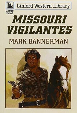 Bild des Verkufers fr Missouri Vigilantes (Linford Western Library) zum Verkauf von WeBuyBooks