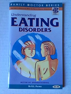 Bild des Verkufers fr Understanding Eating Disorders (Family Doctor Series) zum Verkauf von WeBuyBooks