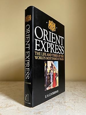 Immagine del venditore per Orient Express; The Life and Times of The World's Most Famous Train venduto da Little Stour Books PBFA Member