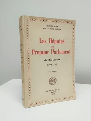 Seller image for Les dputs au premier parlement du Bas-Canada (1792-1796): tudes biographiques, anecdotiques et historiques: tome premier for sale by Jean-Claude Veilleux, Libraire