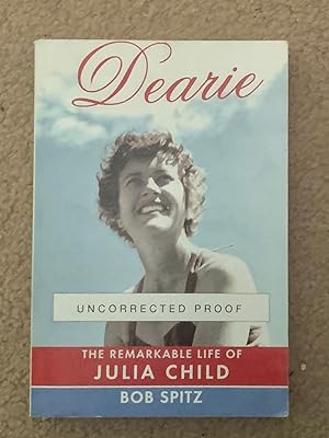 Dearie: The Remarkable Life of Julia Child (ARC/Uncorrected Proof)