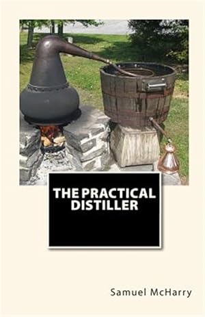 Bild des Verkufers fr Practical Distiller zum Verkauf von GreatBookPrices