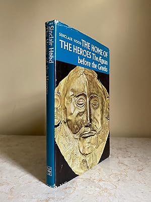 Seller image for The Home of The Heroes; The Aegean Before The Greeks for sale by Little Stour Books PBFA Member