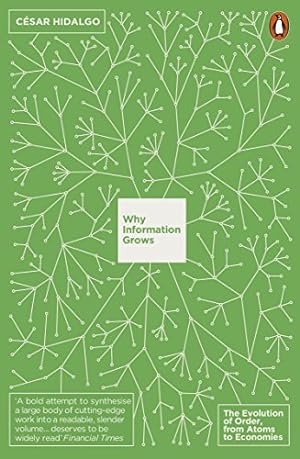 Imagen del vendedor de Why Information Grows: The Evolution of Order, from Atoms to Economies [Soft Cover ] a la venta por booksXpress