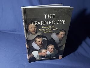 Immagine del venditore per The Learned Eye, Regarding Art, Theory, and the Artists Reputation, Essays for Ernest van de Wetering(Paperback,2005) venduto da Codex Books