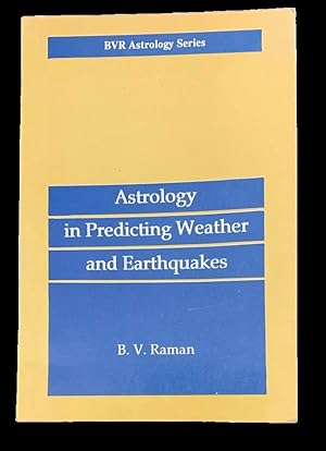 Seller image for Astrology in Predicting Weather and Earthquakes for sale by Peruse the Stacks