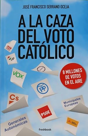 Imagen del vendedor de A la caza del voto católico a la venta por Librería Alonso Quijano