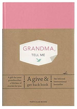 Bild des Verkufers fr Grandma, Tell Me: A Give & Get Back Book [Hardcover ] zum Verkauf von booksXpress