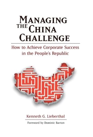 Seller image for Managing the China Challenge : How to Achieve Corporate Success in the People's Republic for sale by GreatBookPricesUK