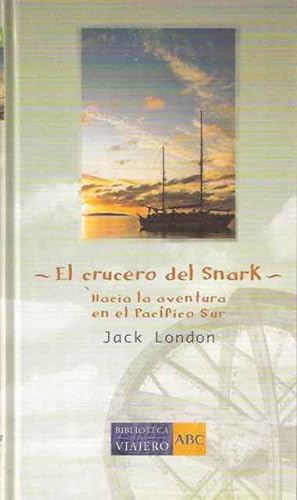 Seller image for El crucero del Snark, hacia la aventura en el Pacfico Sur for sale by SOSTIENE PEREIRA
