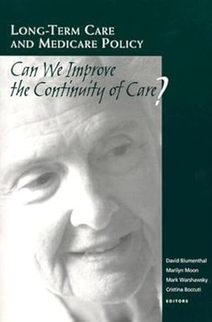 Seller image for Long-Term Care and Medicare Policy : Can We Improve the Continuity of Care for sale by GreatBookPricesUK