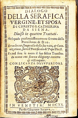 Dialogo della serafica vergine, et sposa di Christo S. Catherina da Siena diviso in quattro tratt...