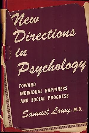 New Directions in Psychology Toward Individual Happiness and Social Progress