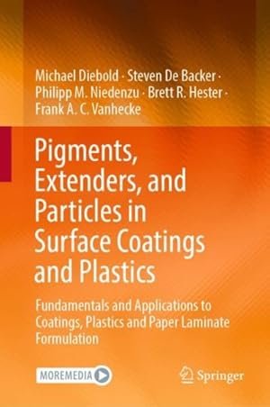 Image du vendeur pour Pigments, Extenders, and Particles in Surface Coatings and Plastics : Fundamentals and Applications to Coatings, Plastics and Paper Laminate Formulation mis en vente par GreatBookPrices