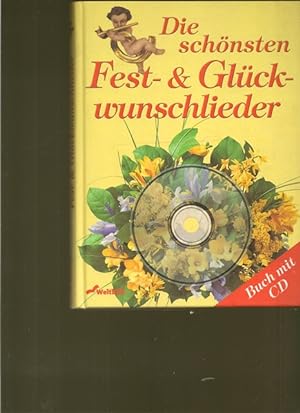 Bild des Verkufers fr Die schnsten Fest-& Glckwunschlieder. ( OHNE CD ). zum Verkauf von Ant. Abrechnungs- und Forstservice ISHGW