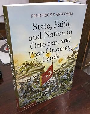 Seller image for State, Faith, and Nation in Ottoman and Post-Ottoman Lands for sale by Atlantic Bookshop