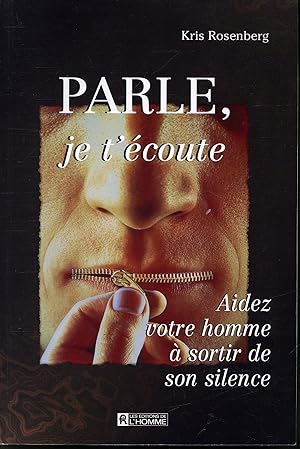 Seller image for Parle, je t'coute : Aidez votre homme  sortir de son silence for sale by Librairie Le Nord