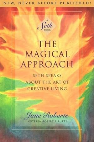 Seller image for Magical Approach : Seth Speaks About the Art of Creative Living for sale by GreatBookPricesUK