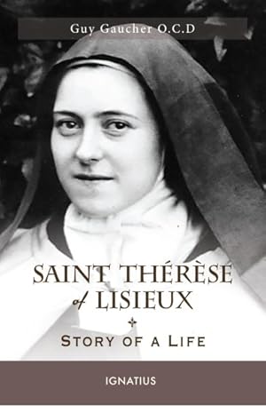 Seller image for Saint Thrse of Lisieux : The Story of a Life for sale by GreatBookPrices