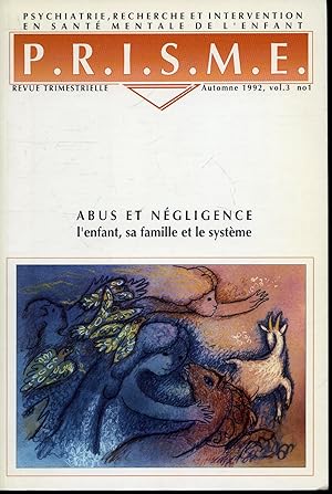 Image du vendeur pour P.R.I.S.M.E. Automne 1992 Vol 3 no. 1 / Abus et ngligence : l'enfant, sa famille et le systme mis en vente par Librairie Le Nord