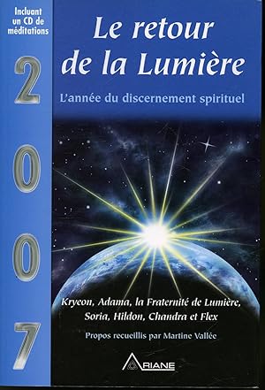 Bild des Verkufers fr Le retour de la lumire : 2007 L'anne du discernement spirituel zum Verkauf von Librairie Le Nord