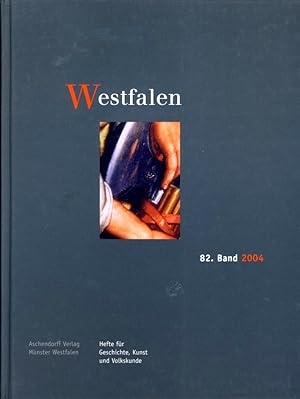 Bild des Verkufers fr Westfalen. Hefte fr Geschichte, Kunst und Volkskunde 82. 2004. zum Verkauf von Antiquariat Liberarius - Frank Wechsler