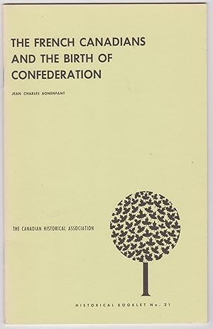 The French Canadians and the Birth of Confederation