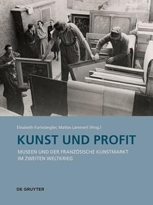 Seller image for Kunst Und Profit : Museen Und Der Franzsische Kunstmarkt Im Zweiten Weltkrieg -Language: german for sale by GreatBookPrices