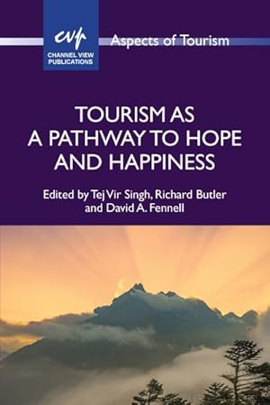 Bild des Verkufers fr Tourism As a Pathway to Hope and Happiness zum Verkauf von GreatBookPrices