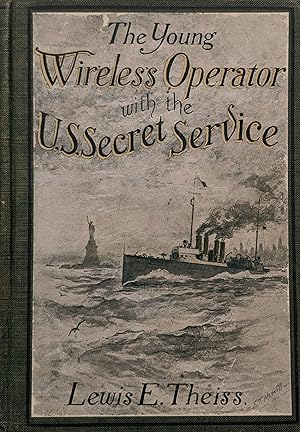 Seller image for The Young Wireless Operator -- with the U. S. Secret Service Winning His Way in the Secret Service for sale by Eat My Words Books