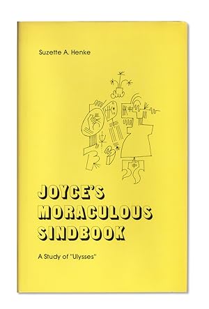 Immagine del venditore per Joyce's Moraculous Sindbook. A Study of Ulysses venduto da Ian Brabner, Rare Americana (ABAA)
