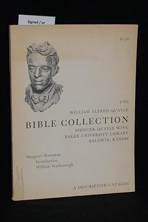 The William Alfred Quayle Bible Collection: Spencer-Quayle Wing Baker University Library Baldwin, KS