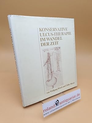 Seller image for Konservative Ulcus-Therapie im Wandel der Zeit for sale by Roland Antiquariat UG haftungsbeschrnkt