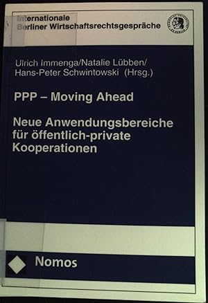 Bild des Verkufers fr PPP - moving ahead : neue Anwendungsbereiche fr ffentlich-private Kooperationen. Internationale Berliner Wirtschaftsrechtsgesprche ; Bd. 10 zum Verkauf von books4less (Versandantiquariat Petra Gros GmbH & Co. KG)