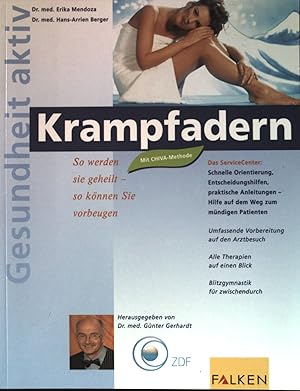 Imagen del vendedor de Krampfadern : so werden sie geheilt - so knnen Sie vorbeugen. Gesundheit aktiv; a la venta por books4less (Versandantiquariat Petra Gros GmbH & Co. KG)