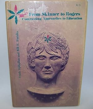 Bild des Verkufers fr From Skinner to Rogers: Contrasting Approaches to Education zum Verkauf von Easy Chair Books
