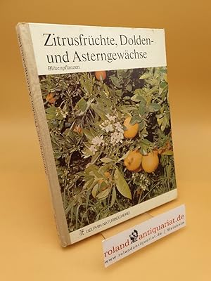 Bild des Verkufers fr Zitrusfrchte, Dolden- und Asterngewchse : Bltenpflanzen ; (ISBN: 3773547109) zum Verkauf von Roland Antiquariat UG haftungsbeschrnkt