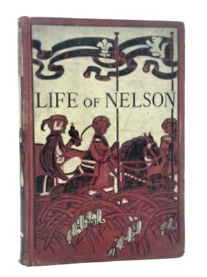 Bild des Verkufers fr The Life of Nelson zum Verkauf von World of Rare Books