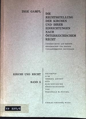 Bild des Verkufers fr Die Rechtsstellung der Kirchen und Ihrer Einrichtungen nach sterreichischem Recht. Kirche und Recht, Band 5; zum Verkauf von books4less (Versandantiquariat Petra Gros GmbH & Co. KG)